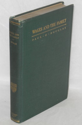 Cat.No: 15393 Wages and the family. Paul H. Douglas