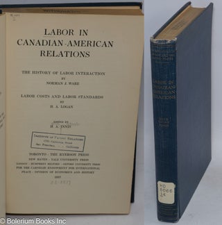 Cat.No: 154 Labor in Canadian-American relations: The history of labor interaction by...