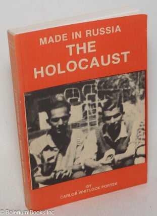 Cat.No: 154044 Made in Russia: the holocaust. Carlos Whitlock Porter