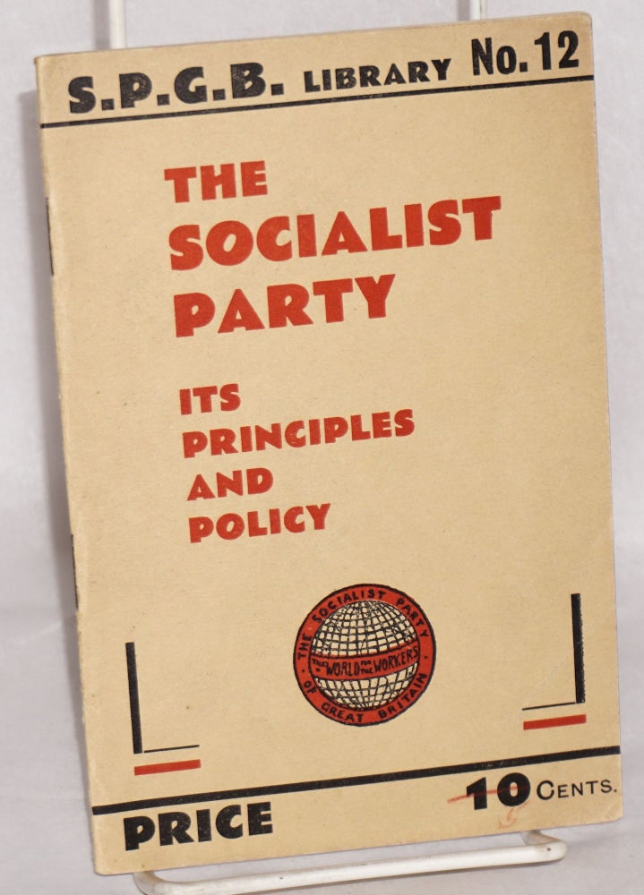 Cat.No: 154074 The Socialist Party, its principles and policy. Socialist Party Great Britain.