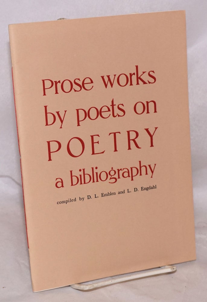 Cat.No: 154261 Prose Works by Poets on Poetry, a bibliography. D. L. Emblen, compilers L. D. Engdahl.