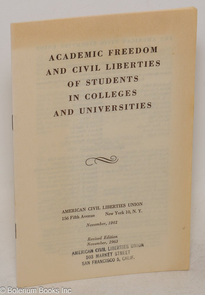 Cat.No: 154314 Academic Freedom and civil liberties of students in colleges and universities. Revised edition. American Civil Liberties Union.