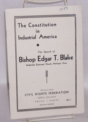 Cat.No: 154353 The Constitution in Industrial America, the Speech of Bishop Edgar T....