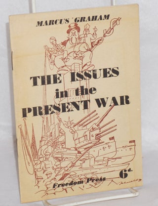 Cat.No: 154445 The issues in the present war. Marcus Graham, Shmuel Marcus