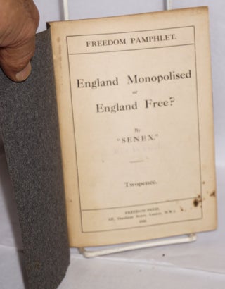 England monopolised or England free?