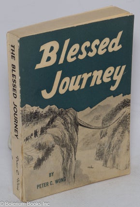 Cat.No: 154558 The blessed journey. Peter C. Wong