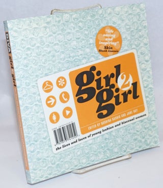 Cat.No: 154625 Girl 2 Girl; the lives and loves of young lesbian and bisexual women....