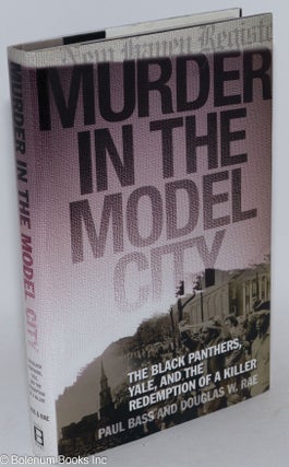 Cat.No: 154722 Murder in the Model City: The Black Panthers, Yale, and the Redemption of...
