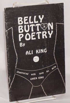Cat.No: 154755 Belly button poetry. Illustrated with love by wife Gwen King. Ali King