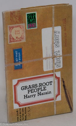 Cat.No: 15498 Grass-root people; thirteen stories on one theme. Harry Narain