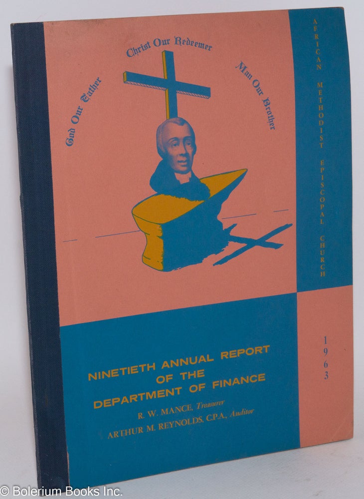 Cat.No: 155034 Ninetieth annual report of the Department of Finance. African Methodist Episcopal Church. Financial Department.