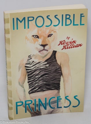 Cat.No: 155117 Impossible princess. Kevin Killian