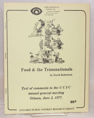 Cat.No: 155138 Food and the Transnationals: Text of comments to the CCIC annual general...