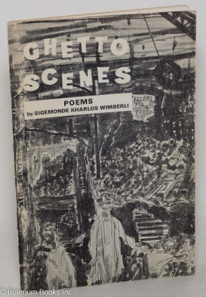 Cat.No: 155227 Ghetto scenes; poems. Sigemonde Kharlos Wimberli