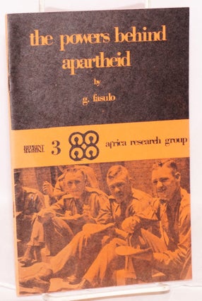 Cat.No: 155404 The powers behind apartheid. G. Fasulo