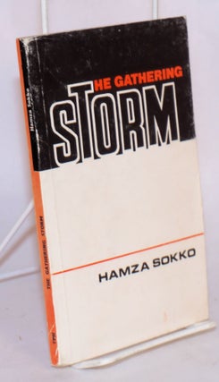 Cat.No: 155405 The gathering storm; a novel. Hamza Sokko