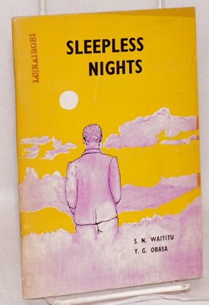 Cat.No: 155421 Sleepless Nights. G. Obasa, S. N. Waititu