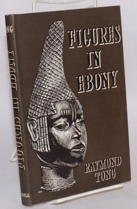 Cat.No: 155431 Figures in ebony; past and present in a West African city. Raymond Tong