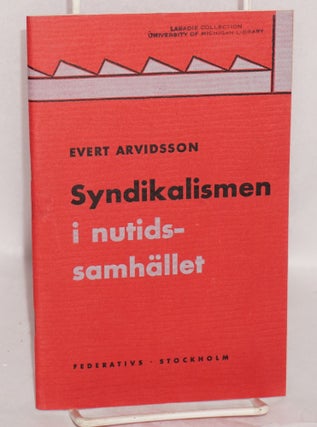 Cat.No: 155676 Syndikalismen i nutidssamhället. Evert Arvidsson