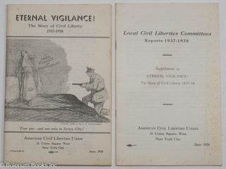 Cat.No: 15571 Eternal vigilance! The story of civil liberty, 1937-1938 [with] Local Civil...