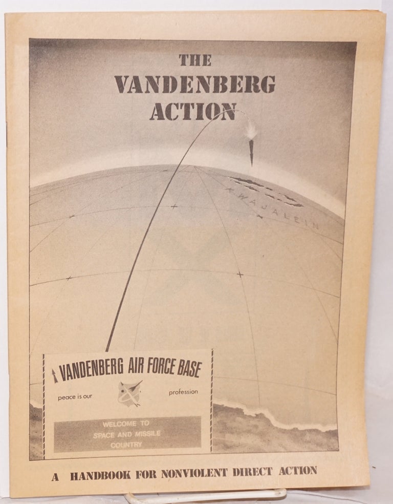 Cat.No: 155780 The Vandenberg action. A handbook for nonviolent direct action. Livermore Action Group.