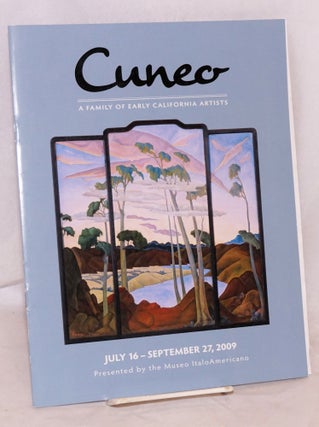 Cat.No: 155946 Cuneo: a family of early California Artists; July 16 - September 27, 2009...