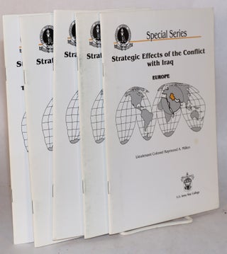 Strategic effects of the conflict with Iraq: Latin America / Europe / Post-Soviet States / South Asia / Southeast Asia / The Middle East, North Africa, and Turkey [6 related pamphlets]