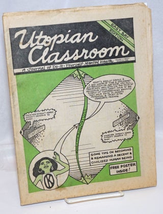 Cat.No: 156007 The Utopian Classroom: a journal of do-it-yourself mental health. Vol. 11,...