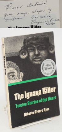Cat.No: 156031 The iguana killer; twelve stories of the heart. Alberto Alvaro...
