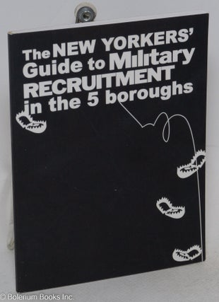 Cat.No: 156049 The New Yorkers' guide to military recruitment in the 5 boroughs