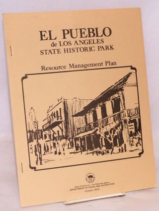 Cat.No: 156061 El Pueblo de Los Angeles State Historic Park; resource management plan,...