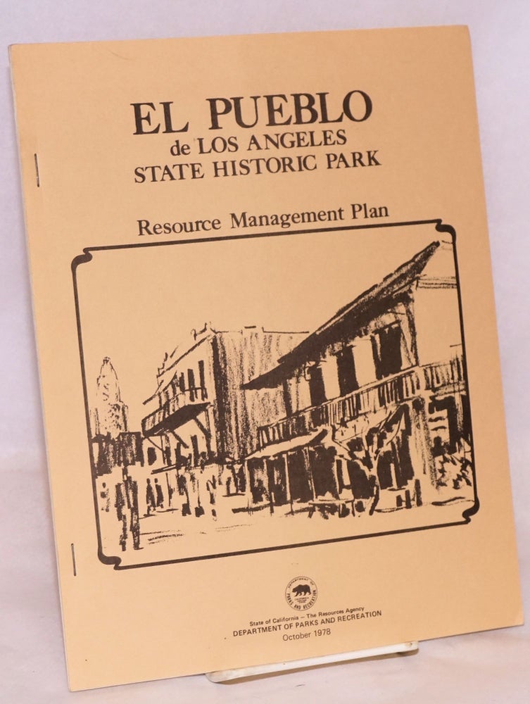 Cat.No: 156061 El Pueblo de Los Angeles State Historic Park; resource management plan, October 1978