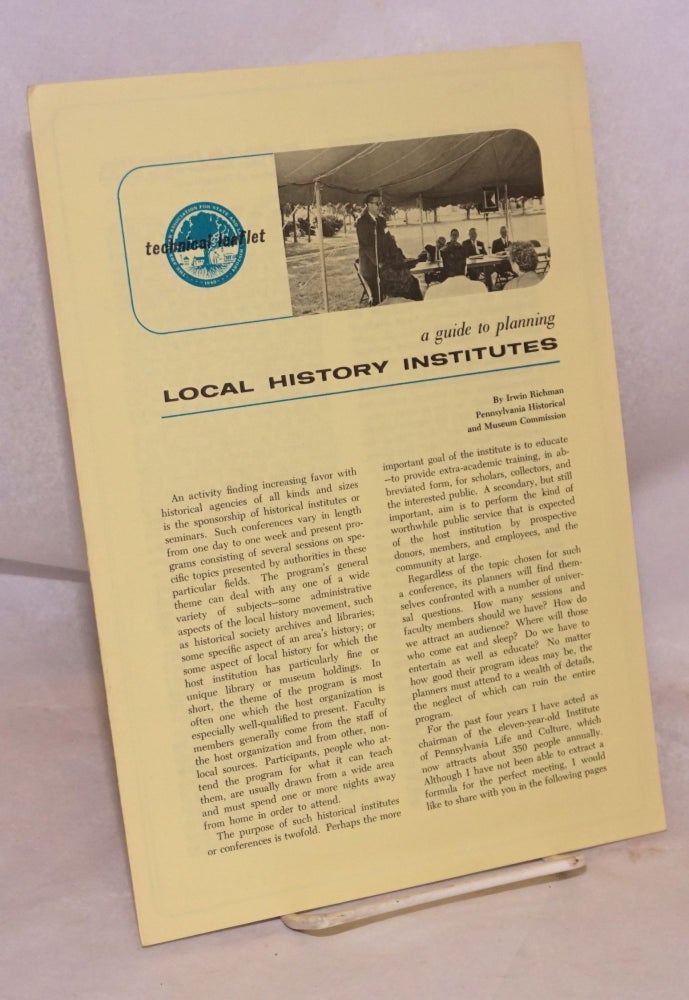 Cat.No: 156079 A guide to planning local history institutes. Irwin Richman.