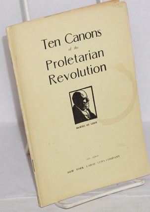 Cat.No: 156091 Ten canons of the proletarian revolution: a revolutionary decalogue....