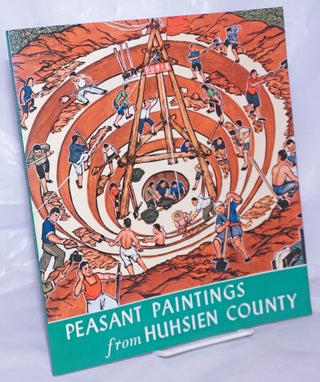 Cat.No: 156186 Peasant paintings from Huhsien county. Cultural Group under the State Council