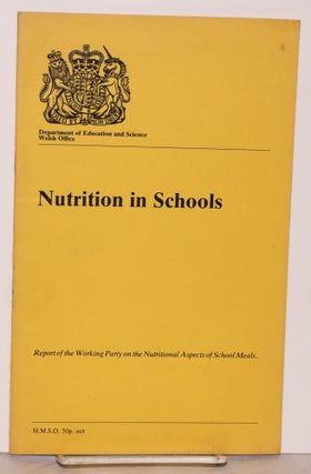Cat.No: 156207 Nutrition in Schools Report of the Working Party on the Nutritional...