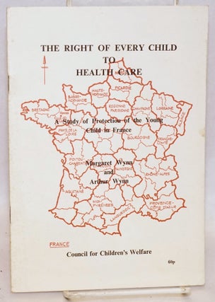 Cat.No: 156209 The Right of Every Child to Health Care; A study of protection of the...