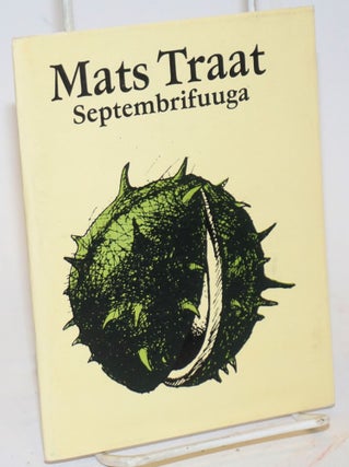 Cat.No: 156212 Septembrifuuga: luuletusi, 1976-1979. Mats Traat