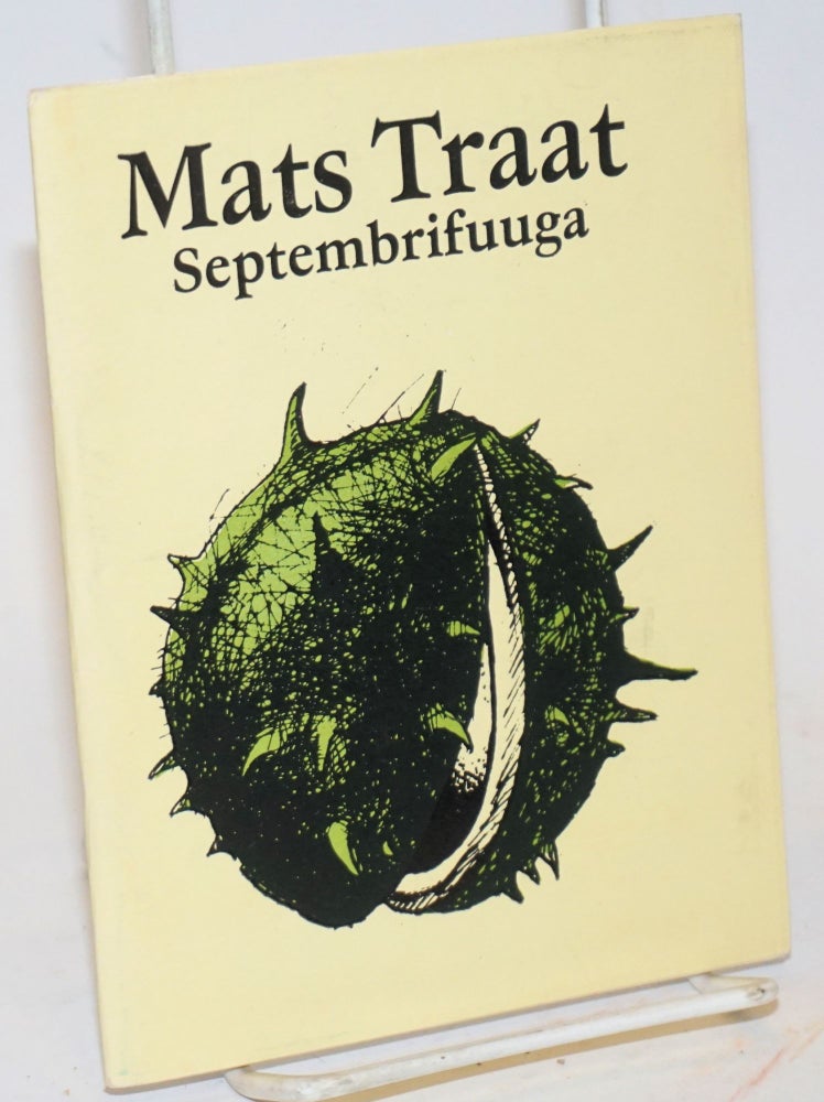 Cat.No: 156212 Septembrifuuga: luuletusi, 1976-1979. Mats Traat.