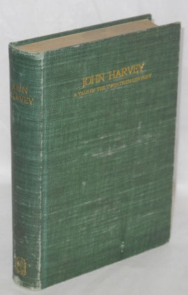 Cat.No: 156237 John Harvey: a tale of the twentieth century by Anon Moore [pseud.]. James...