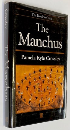 Cat.No: 156250 The Manchus. Pamela Kyle Crossley