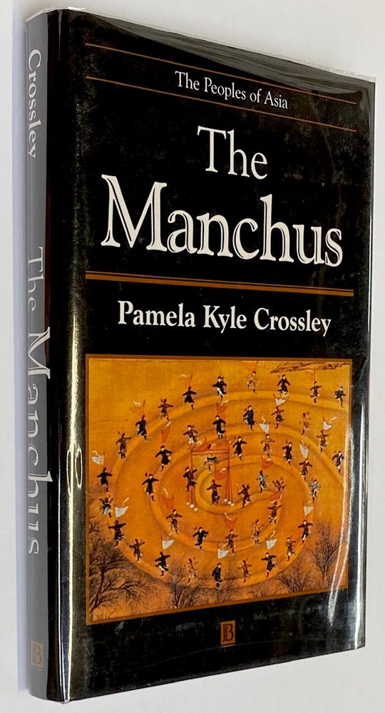 Cat.No: 156250 The Manchus. Pamela Kyle Crossley.