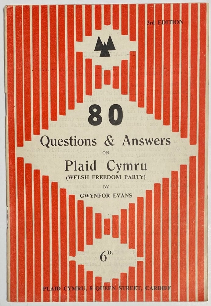 Cat.No: 156315 80 questions and answers on Plaid Cymru (Welsh Freedom Party). 3rd edition. Gwynfor Evans.