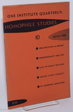Cat.No: 156381 One Institute Quarterly: Homophile Studies #10, vol. 3, #3, Summer, 1960....