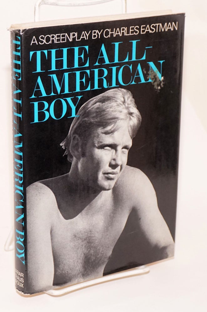 Cat.No: 156408 The All-American boy; a screenplay. Charles Eastman.