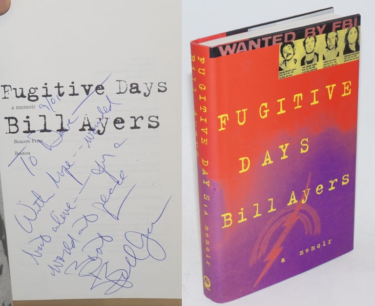 Cat.No: 156496 Fugitive Days: a memoir. Bill Ayers.