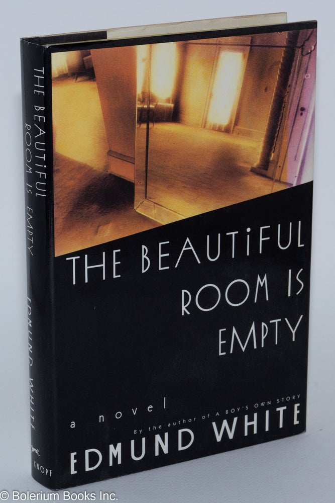 Cat.No: 15657 The Beautiful Room is Empty a novel. Edmund White.