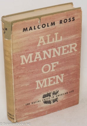Cat.No: 156663 All manner of men, the racial crisis in American life [sub-title from dj]....