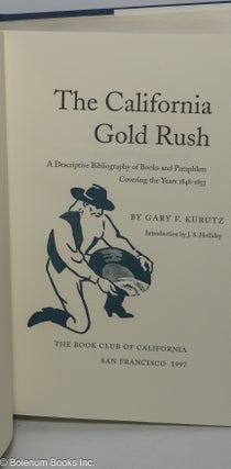 The California Gold Rush; a descriptive bibliography of books and pamphlets covering the years 1848 - 1853