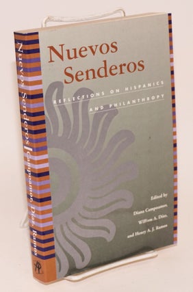 Cat.No: 156885 Nuevos senderos; reflections on Hispanics and philanthropy. Diana...